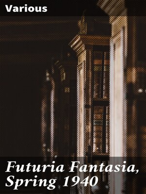 cover image of Futuria Fantasia, Spring 1940